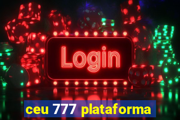 ceu 777 plataforma